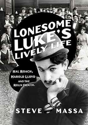 Lonesome Luke’s Lively Life